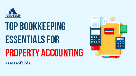 Top Bookkeeping Essentials For Property Accounting